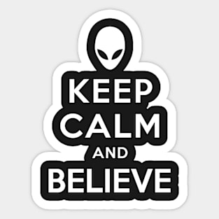 KEEP CALM AND BELIEVE Sticker